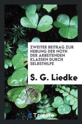 Book cover for Zweiter Beitrag Zur Hebung Der Noth Der Arbeitenden Klassen Durch Selbsthilfe