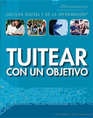 Book cover for Tuitear Con Un Objetivo (Tweeting with a Purpose)