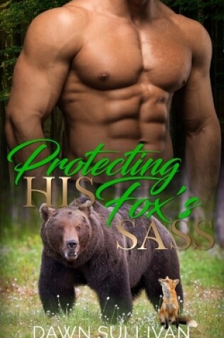 Cover of Protecting His Fox's Sass