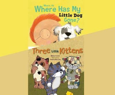 Book cover for Where, Oh, Where Has My Little Dog Gone?; & Three Little Kittens
