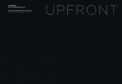 Cover of Upfront. Foto-reporters: A World Generation