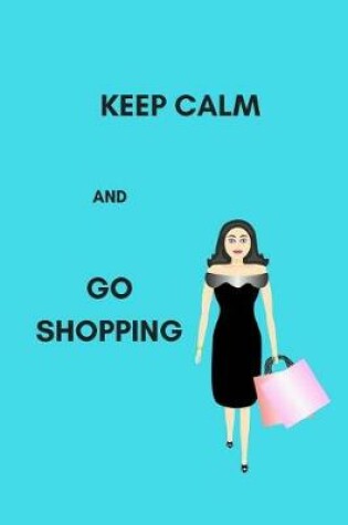 Cover of Keep Calm and Go Shopping