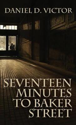 Cover of Seventeen Minutes to Baker Street