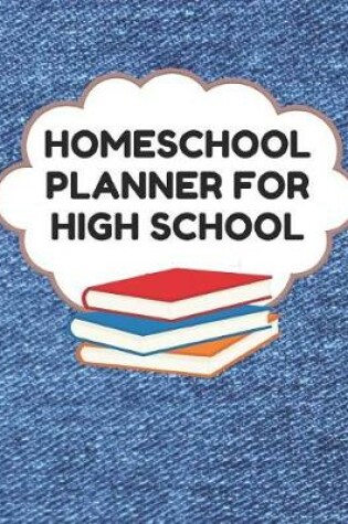 Cover of Homeschool Planner for High School