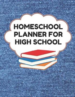 Book cover for Homeschool Planner for High School