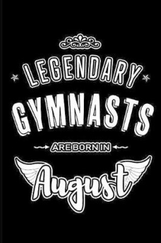 Cover of Legendary Gymnasts are born in August