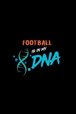 Book cover for Football Is in My DNA