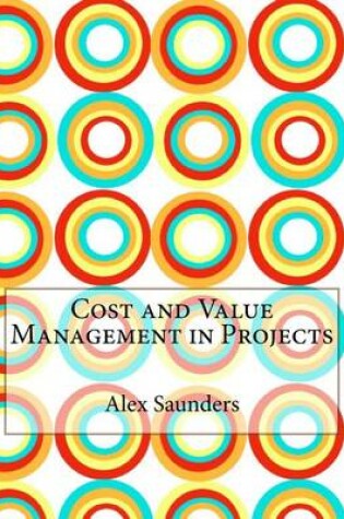 Cover of Cost and Value Management in Projects