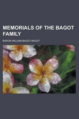 Cover of Memorials of the Bagot Family