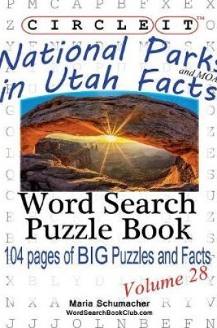 Cover of Circle It, National Parks in Utah Facts, Word Search, Puzzle Book