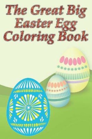 Cover of The Great Big Easter Egg Coloring Book