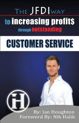 Book cover for The JFDI Way To Increasing Profits Through Outstanding Customer Service