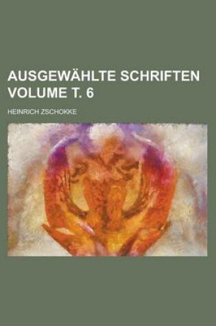 Cover of Ausgewahlte Schriften Volume . 6