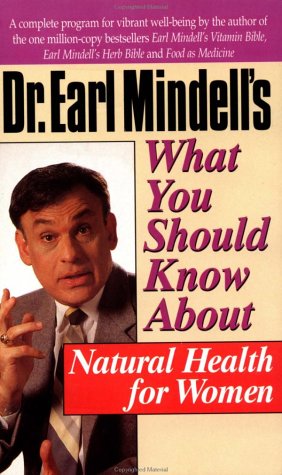 Book cover for Dr. Earl Mindell's What You Should Know About Natural Health for Women