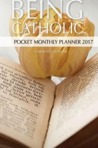 Cover of Being Catholic Pocket Monthly Planner 2017