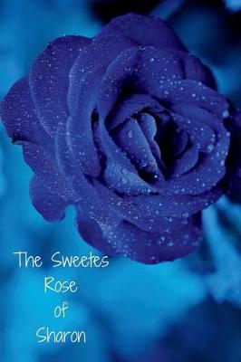 Book cover for The Sweetes Rose Of Sharon