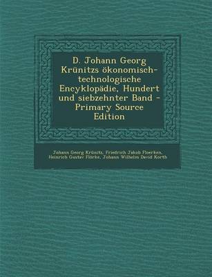 Book cover for D. Johann Georg Krunitzs Okonomisch-Technologische Encyklopadie, Hundert Und Siebzehnter Band - Primary Source Edition