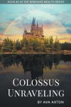Book cover for Colossus Unraveling