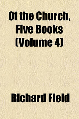 Book cover for Of the Church, Five Books (Volume 4)