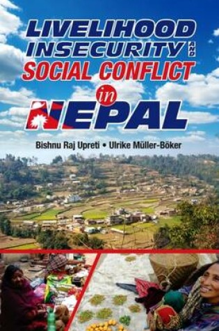Cover of Livelihood Insecurity and Social Conflict in Nepal