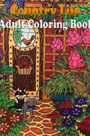 Cover of Country Life Adult Coloring Book