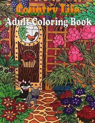 Book cover for Country Life Adult Coloring Book