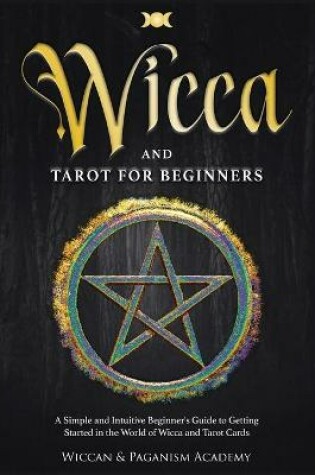 Cover of Wicca and Tarot for Beginners