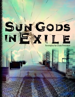 Book cover for Sun Gods in Exile: Screenplay