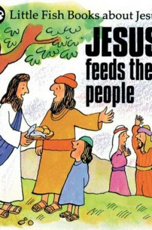 Cover of Jesus Feeds the People