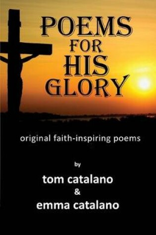 Cover of Poems For His Glory