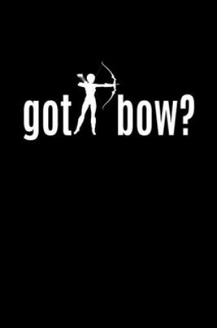 Cover of Got Bow?