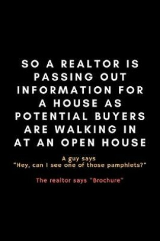 Cover of So A Realtor Is Passing Out Information...