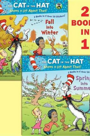 Cover of Spring Into Summer!/Fall Into Winter!(dr. Seuss/The Cat in the Hat Knows a Lot about That!)