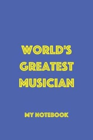 Cover of World's Greatest Musician Notebook