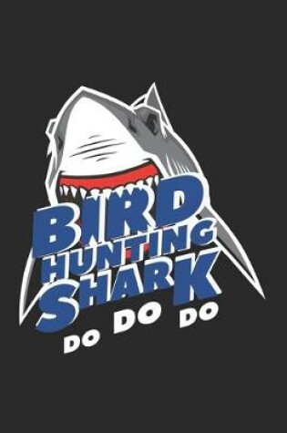 Cover of Bird hunting shark Do Do Do