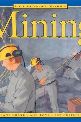 Cover of Canada at Work: Mining