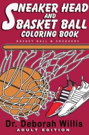 Cover of Sneaker Head And Basket Ball Coloring Book