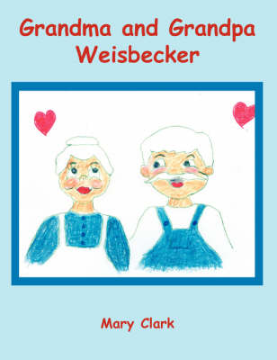 Book cover for Grandma and Grandpa Weisbecker