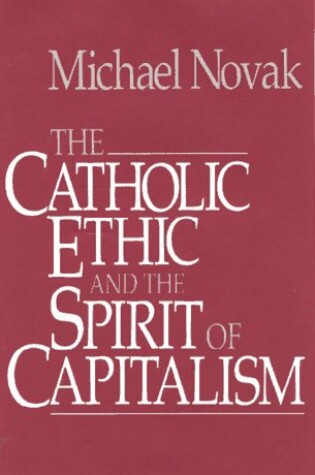 Cover of The Catholic Ethic and the Spirit of Capitalism