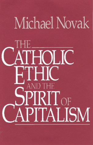 Book cover for The Catholic Ethic and the Spirit of Capitalism