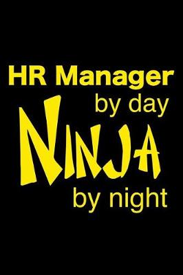 Book cover for HR Manager By Day Ninja By Night