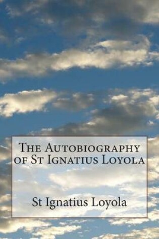 Cover of The Autobiography of St Ignatius Loyola