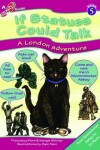 Book cover for If Statues Could Talk... a London Adventure