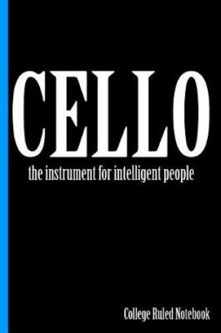 Cover of Cello, the Instrument for Intelligent People