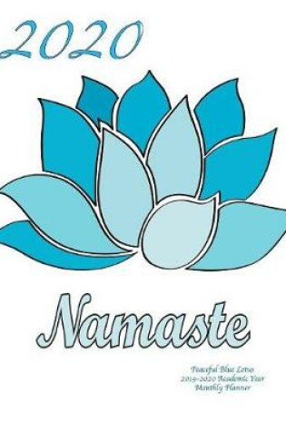 Cover of 2020 Namaste Peaceful Blue Lotus 2019-2020 Academic Year Monthly Planner