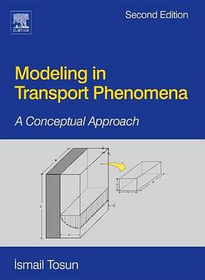 Book cover for Modeling in Transport Phenomena: A Conceptual Approach