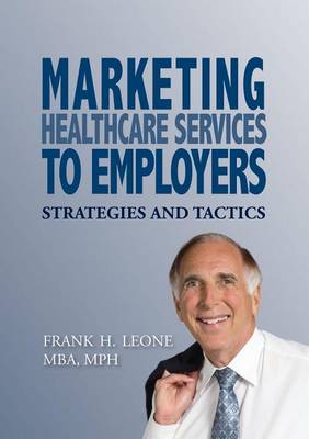 Cover of Marketing Healthcare Services to Employers