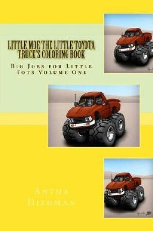 Cover of Little Moe the Little Toyota Truck's Coloring Book