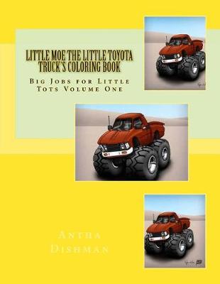 Cover of Little Moe the Little Toyota Truck's Coloring Book