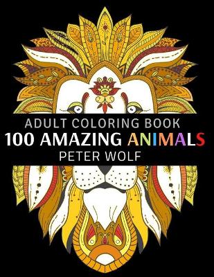 Book cover for 100 Amazing Animals